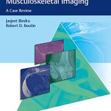 (eBook PDF)Top 3 Differentials in Musculoskeletal Imaging: A Case Review by Jasjeet Bindra , Robert D. Boutin