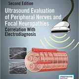 (eBook PDF)Ultrasound Evaluation of Peripheral Nerves and Focal Neuropathies 2nd Edition by Jeffrey A. Strakowski MD