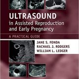 (eBook PDF)Ultrasound in Assisted Reproduction and Early Pregnancy by Jane S. Fonda , Rachael J. Rodgers , William L. Ledger