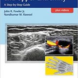 (eBook PDF)Ultrasound of the Hand and Upper Extremity + Videos by John R. Fowler , Nandkumar Rawool