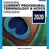 (eBook PDF)Understanding Current Procedural Terminology and HCPCS Coding Systems - 2020, Edition 7 by Mary Jo Bowie