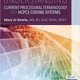 (eBook PDF)Understanding Current Procedural Terminology and HCPCS Coding Systems 6th Edition by Mary Jo Bowie