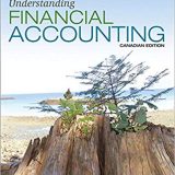 (eBook PDF)Understanding Financial Accounting, Canadian Edition  by Christopher D. Burnley , Robert E. Hoskin , Maureen R. Fizzell , Donald C. Cherry