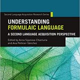 (eBook PDF)Understanding Formulaic Language: A Second Language Acquisition Perspective (Second Language Acquisition Research Series) by  Anna Siyanova-Chanturia , Ana Pellicer-Sánchez