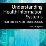 (eBook PDF)Understanding Health Information Systems for the Health Professions by Jean A Balgrosky
