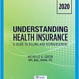 (eBook PDF)Understanding Health Insurance: A Guide to Billing and Reimbursement – 2020 (MindTap Course List) by Michelle Green