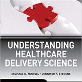 (eBook PDF)Understanding Healthcare Delivery Science  by Michael Howell , Jennifer P. Stevens