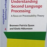 (eBook PDF)Understanding Second Language Processing by Bronwen Patricia Dyson , Gisela Håkansson