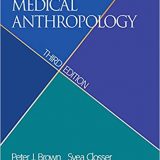 (eBook PDF)Understanding and Applying Medical Anthropology, 3rd Edition by Peter J. Brown , Svea Closser