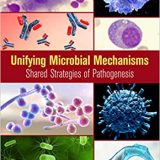 (eBook PDF)Unifying Microbial Mechanisms: Shared Strategies of Pathogenesis 1st Edition by  Michael F. Cole