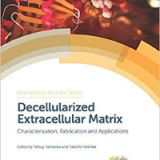 (eBook PDF)UntitledDecellularized Extracellular Matrix: Characterization, Fabrication and Applications by Tetsuji Yamaoka, Takashi Hoshiba