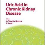 (eBook PDF)Uric Acid in Chronic Kidney Disease by A. Treviño-Becerra , K. Iseki , C. Ronco (Series Editor)