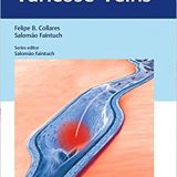 (eBook PDF)Varicose Veins: Practical Guides in Interventional Radiology by Felipe Collares , Salomao Faintuch