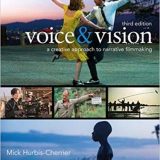 (eBook PDF)Voice and Vision: A Creative Approach to Narrative Filmmaking 3e by Mick Hurbis-Cherrier