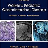 (eBook PDF)Walkers Pediatric Gastrointestinal Disease 6th Edition by Ronald E. Kleinman , Olivier-Jean Goulet , Giorgina Mieli-Vergani