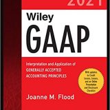 (eBook PDF)Wiley GAAP 2021 Interpretation and Application of Generally Accepted Accounting Principles by Joanne M. Flood