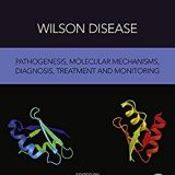(eBook PDF)Wilson Disease Pathogenesis, Molecular Mechanisms, Diagnosis, Treatment and Monitoring by Karl Heinz Weiss , Michael Schilsky