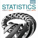 (eBook PDF)Witte and Witte’s Statistics 11th Edition by Robert S. Witte, John S. Witte