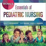 (eBook PDF)Wong s Essentials of Pediatric Nursing 10th Edition + Study Guide by Marilyn J. Hockenberry PhD RN-CS PNP FAAN , Cheryl C Rodgers PhD RN CPNP CPON , David Wilson MS RN C(INC)