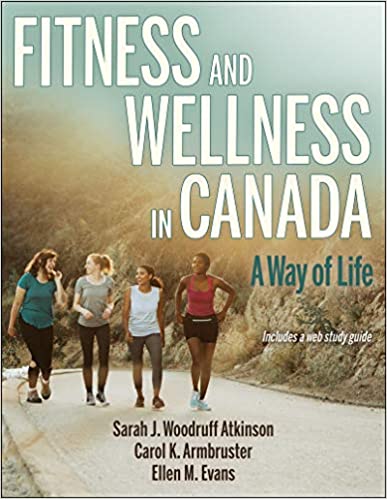 (eBook PDF)Fitness and Wellness in Canada: A Way of Life by Sarah J. Woodruff Atkinson