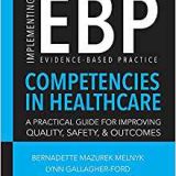 (eBook PDF)Implementing the Evidence-Based Practice (EBP) Competencies in Healthcare by Bernadette Mazurek Melnyk PhD RN CPNP/PMHNP FAANP FNAP FAAN , Lynn Gallagher-Ford PhD RN DPFNAP NE-BC , Ellen Fineout-Overholt PhD RN FNAP FAAN